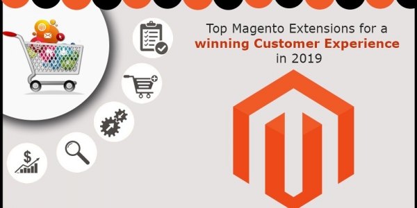 Top Magento Extensions for a winning Customer Experience in 2022