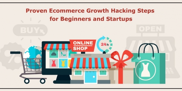 Proven Ecommerce Growth Hacking Steps for Beginners and Startups